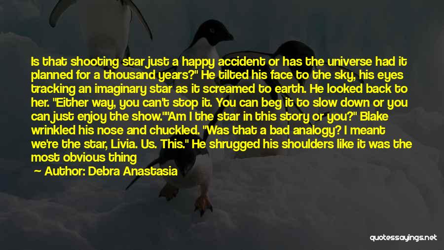 I Am Like A Star Quotes By Debra Anastasia