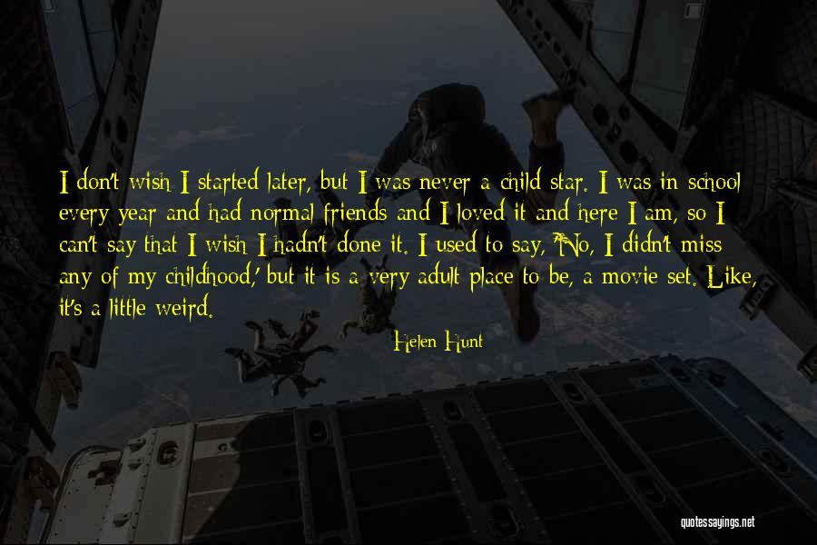 I Am Like A Star Quotes By Helen Hunt