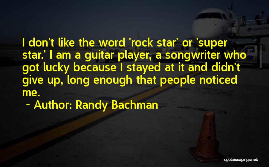 I Am Like A Star Quotes By Randy Bachman