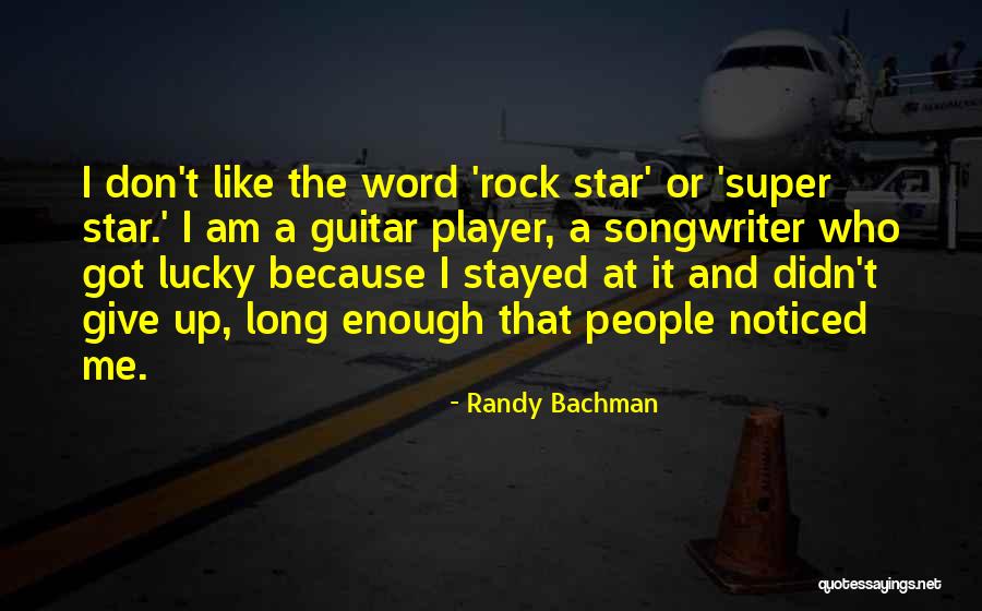 I Am Like A Star Quotes By Randy Bachman