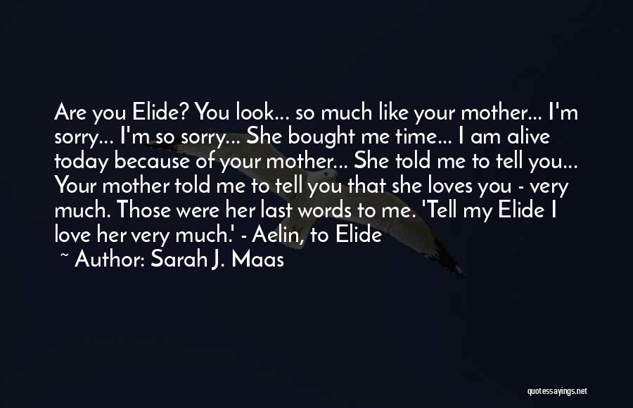 I Am Like My Mother Quotes By Sarah J. Maas