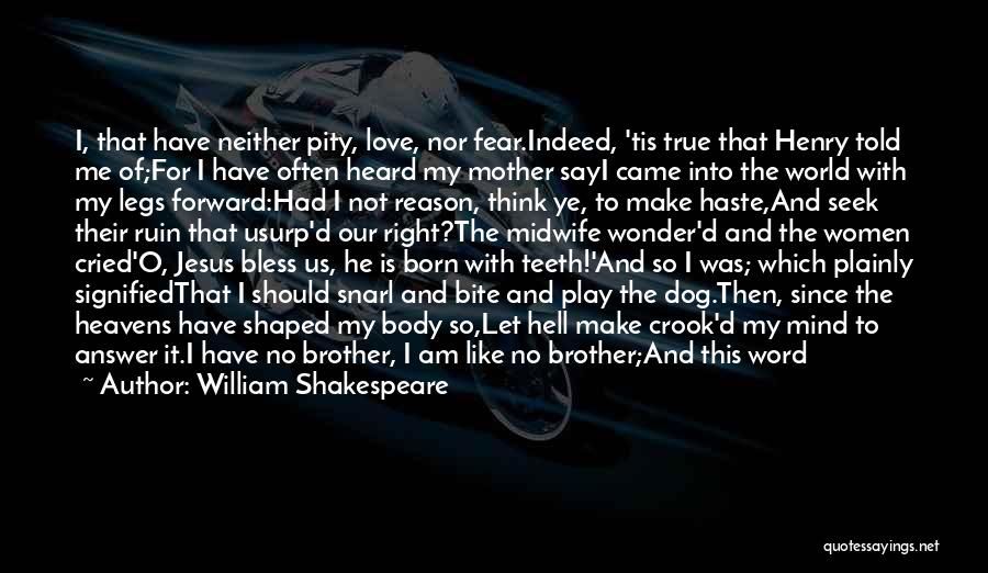 I Am Like My Mother Quotes By William Shakespeare