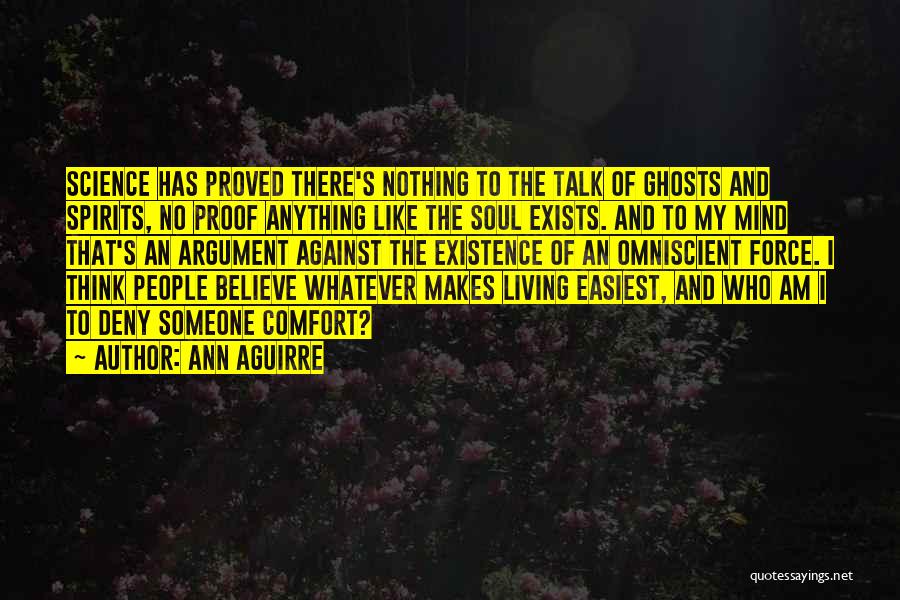 I Am Living Proof Quotes By Ann Aguirre