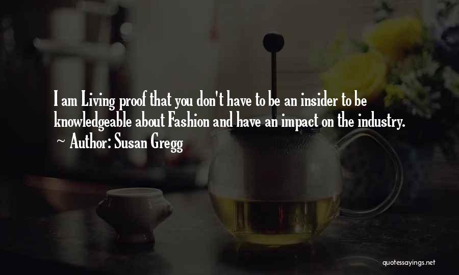 I Am Living Proof Quotes By Susan Gregg