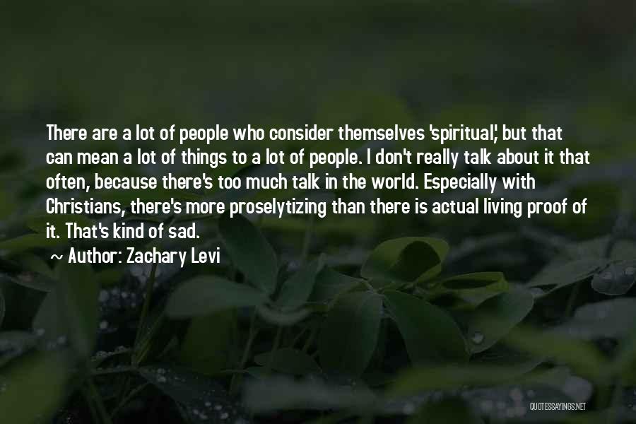 I Am Living Proof Quotes By Zachary Levi