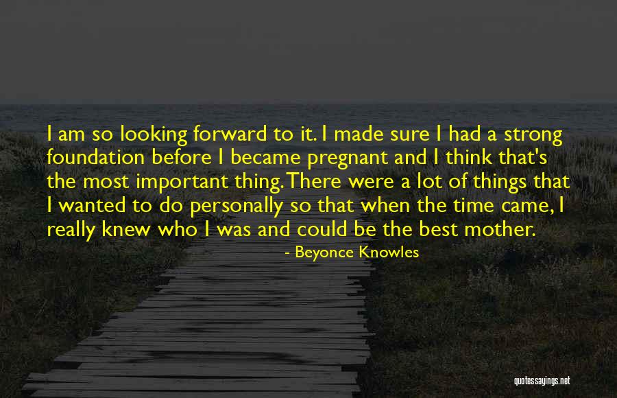 I Am Looking Quotes By Beyonce Knowles