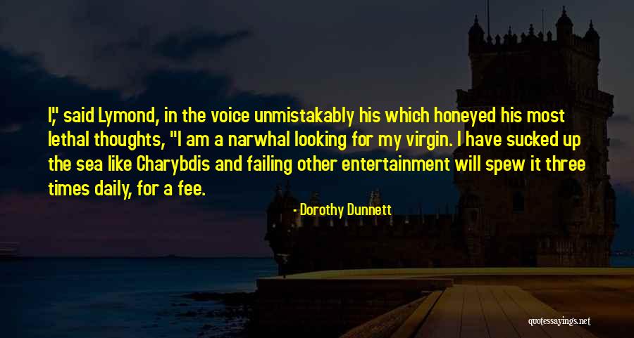 I Am Looking Quotes By Dorothy Dunnett