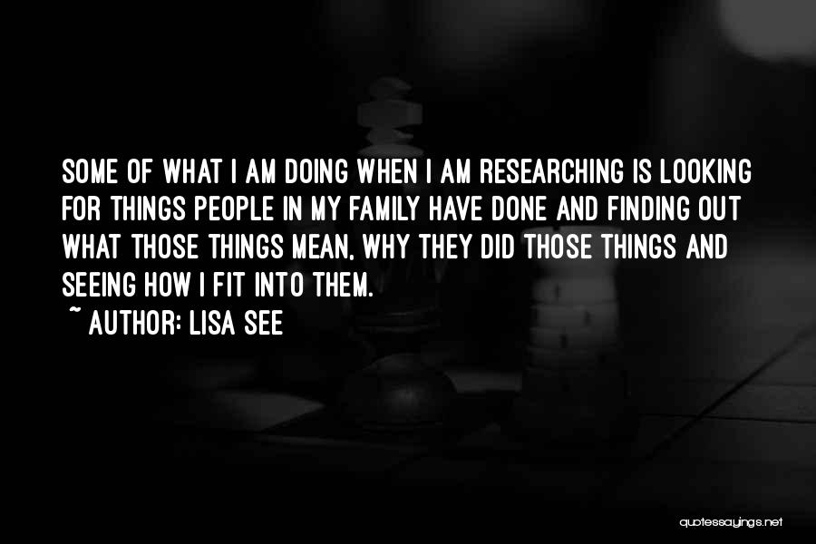I Am Looking Quotes By Lisa See