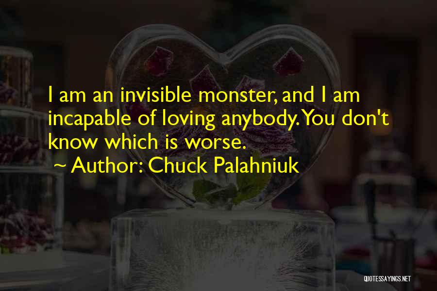 I Am Loving You Quotes By Chuck Palahniuk