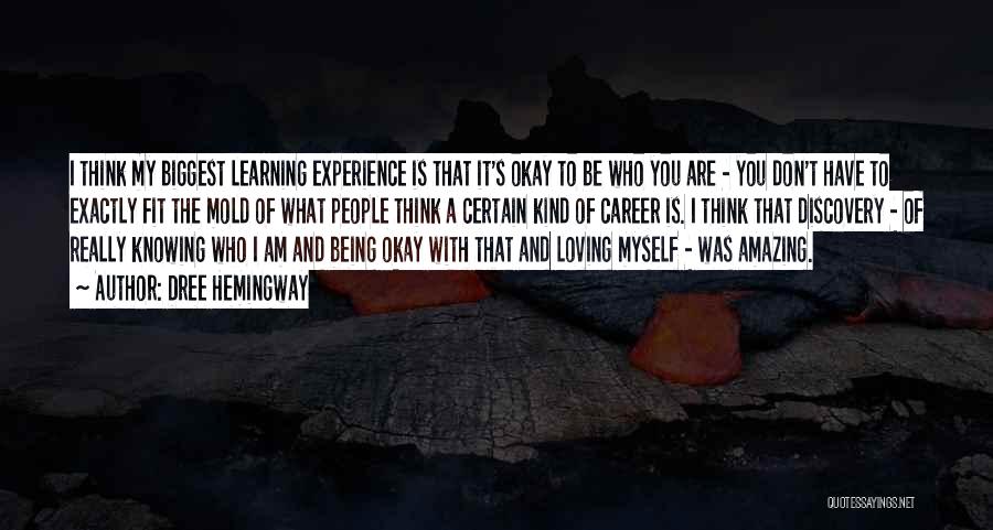 I Am Loving You Quotes By Dree Hemingway