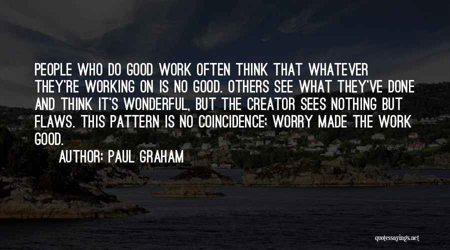 I Am Made Of Flaws Quotes By Paul Graham