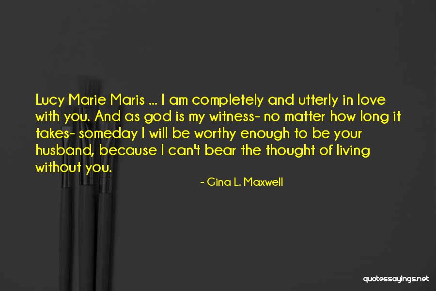 I Am Maris Quotes By Gina L. Maxwell I Am Maris Quotes By Gina L. Maxwell