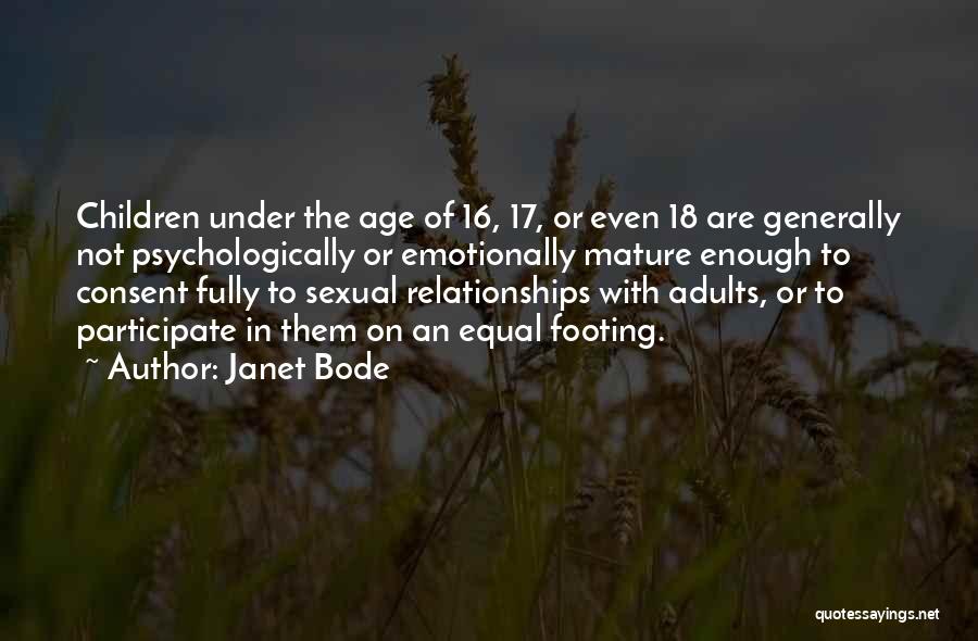 I Am Mature Enough Quotes By Janet Bode