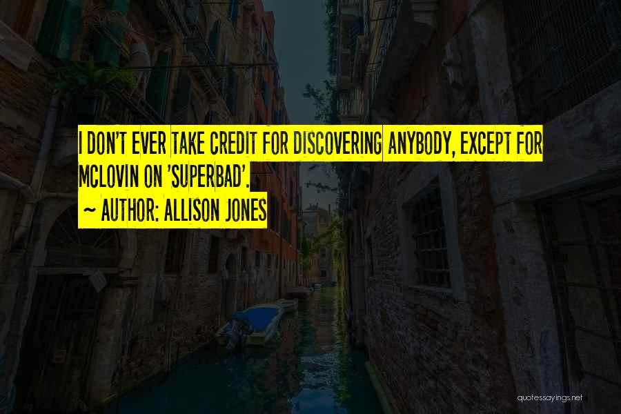 I Am Mclovin Quotes By Allison Jones
