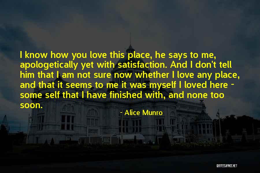 I Am Me And I Love Myself Quotes By Alice Munro