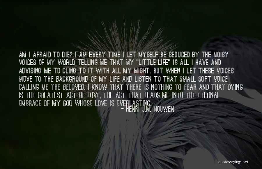 I Am Me And I Love Myself Quotes By Henri J.M. Nouwen