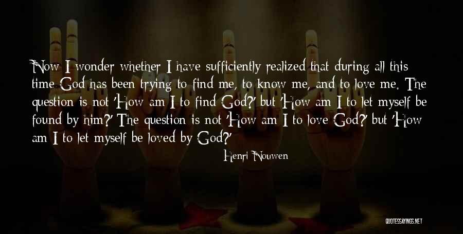 I Am Me And I Love Myself Quotes By Henri Nouwen I Am Me And I Love Myself Quotes By Henri Nouwen