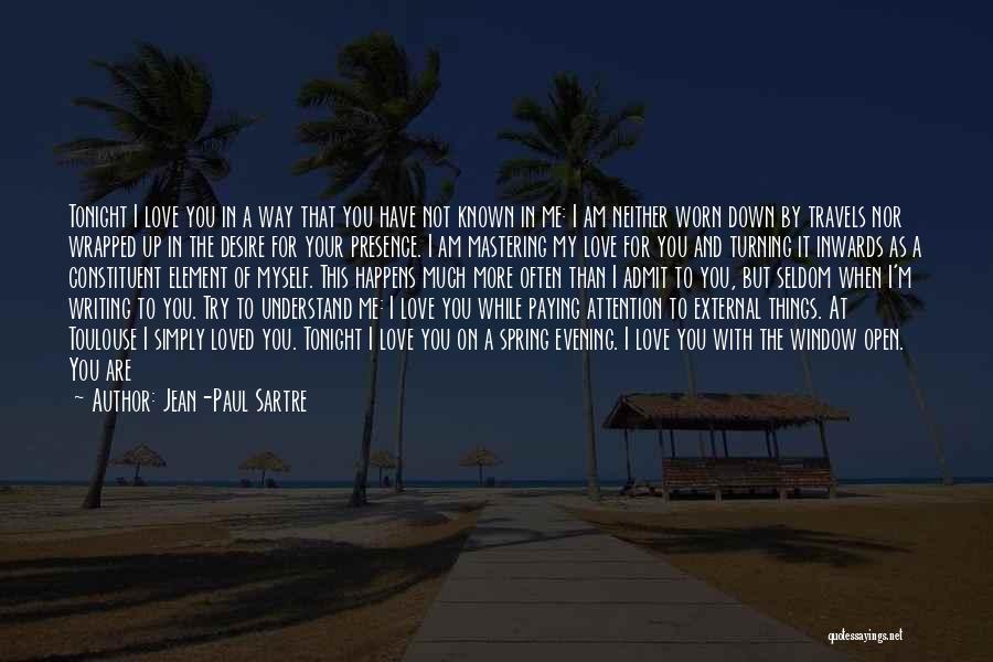 I Am Me And I Love Myself Quotes By Jean-Paul Sartre