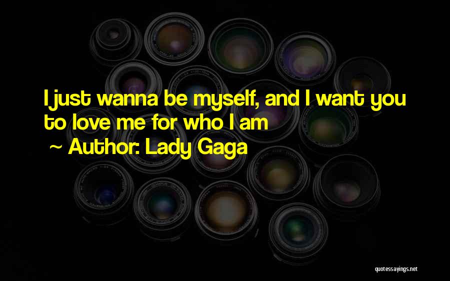 I Am Me And I Love Myself Quotes By Lady Gaga