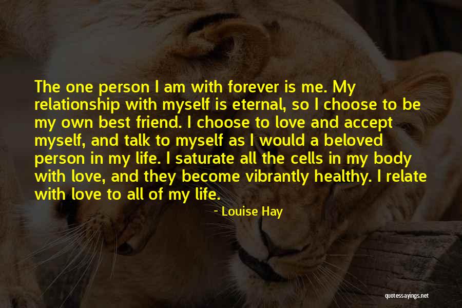 I Am Me And I Love Myself Quotes By Louise Hay