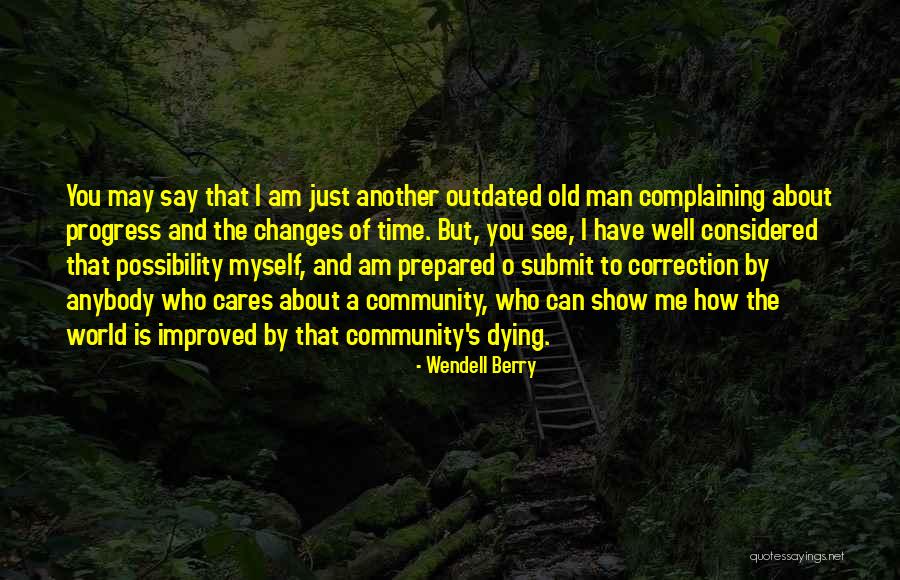 I Am Me And I Love Myself Quotes By Wendell Berry