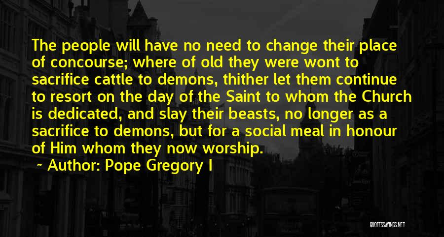 I Am Me And I Wont Change Quotes By Pope Gregory I