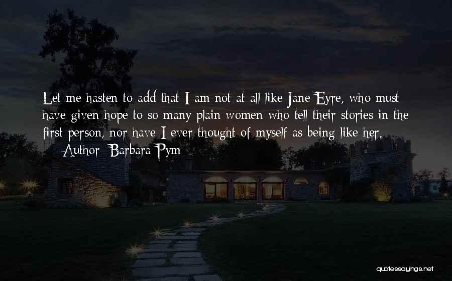 I Am Me Myself Quotes By Barbara Pym