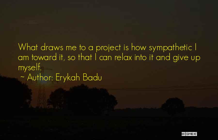 I Am Me Myself Quotes By Erykah Badu