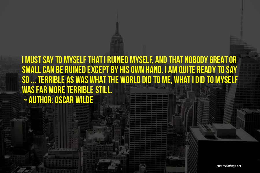 I Am Me Myself Quotes By Oscar Wilde