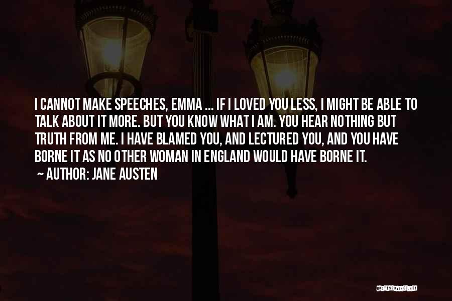 I Am Me Nothing More Nothing Less Quotes By Jane Austen