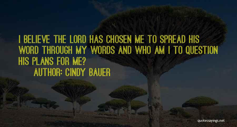 I Am Me Quotes By Cindy Bauer