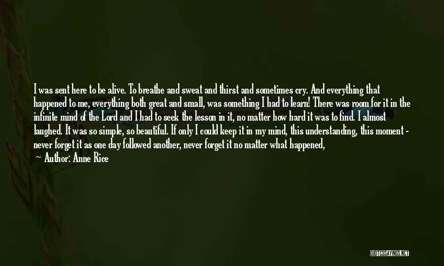 I Am Meant To Be Alone Quotes By Anne Rice