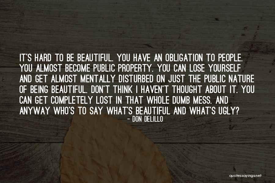 I Am Mentally Disturbed Quotes By Don DeLillo I Am Mentally Disturbed Quotes By Don DeLillo