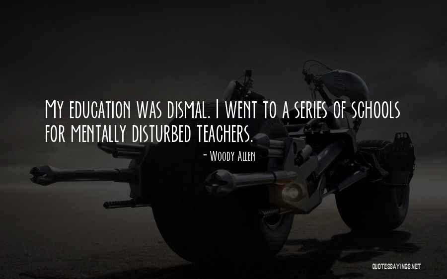 I Am Mentally Disturbed Quotes By Woody Allen I Am Mentally Disturbed Quotes By Woody Allen