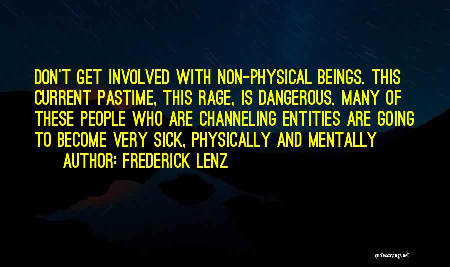 I Am Mentally Sick Quotes By Frederick Lenz