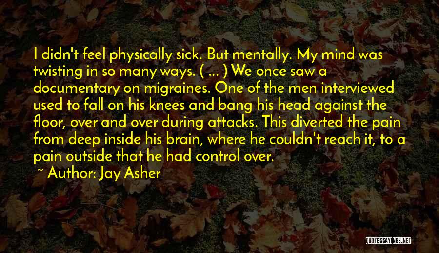 I Am Mentally Sick Quotes By Jay Asher