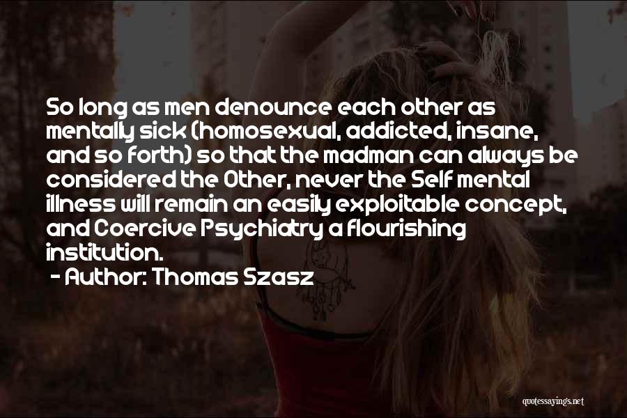 I Am Mentally Sick Quotes By Thomas Szasz
