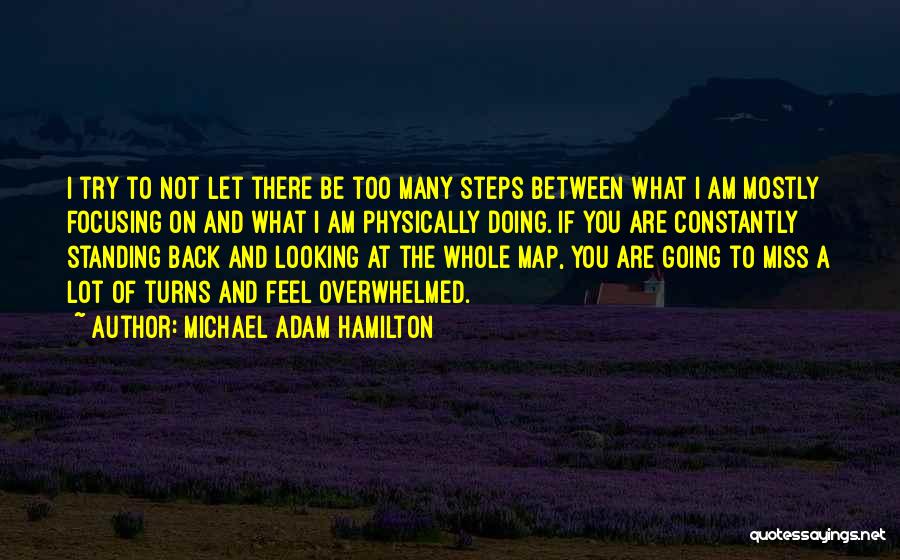 I Am Missing You Quotes By Michael Adam Hamilton