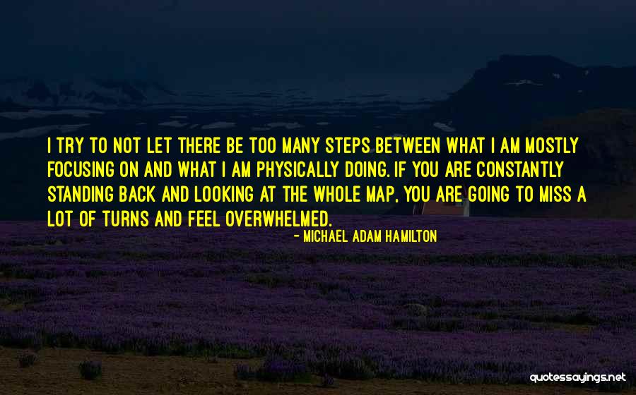 I Am Missing You Quotes By Michael Adam Hamilton I Am Missing You Quotes By Michael Adam Hamilton