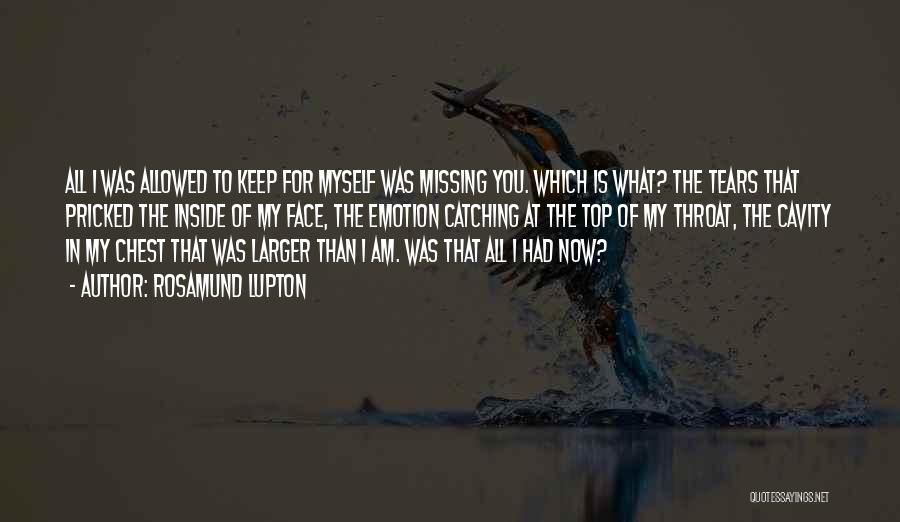 I Am Missing You Quotes By Rosamund Lupton