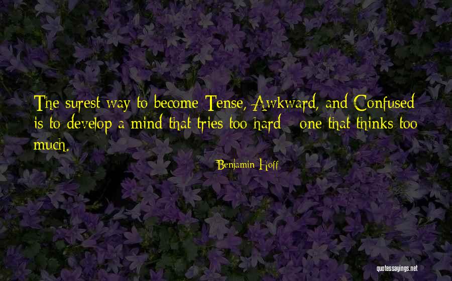 I Am More Confused Than Quotes By Benjamin Hoff I Am More Confused Than Quotes By Benjamin Hoff