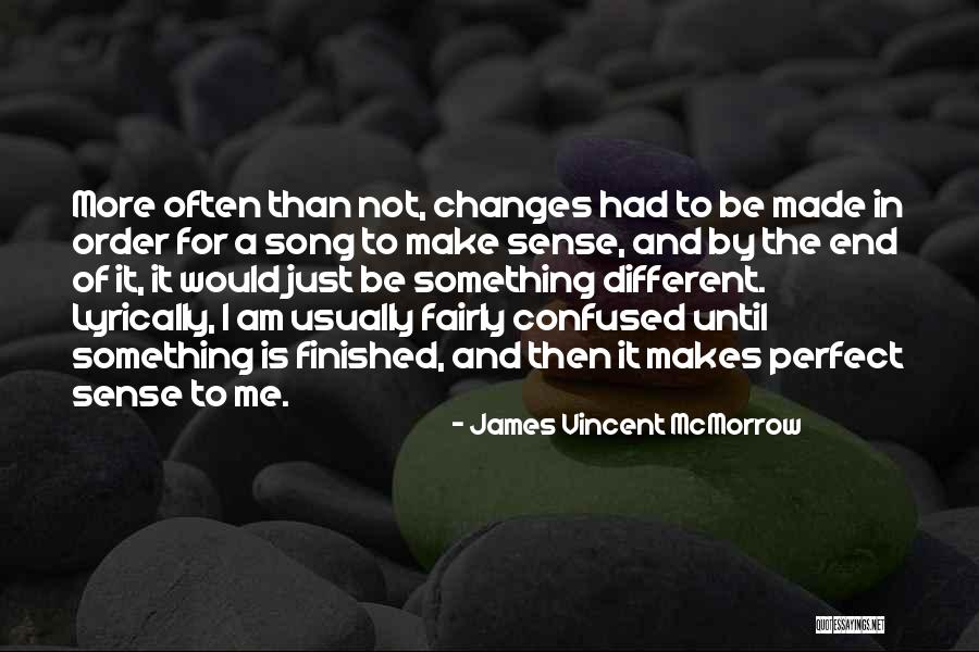 I Am More Confused Than Quotes By James Vincent McMorrow I Am More Confused Than Quotes By James Vincent McMorrow