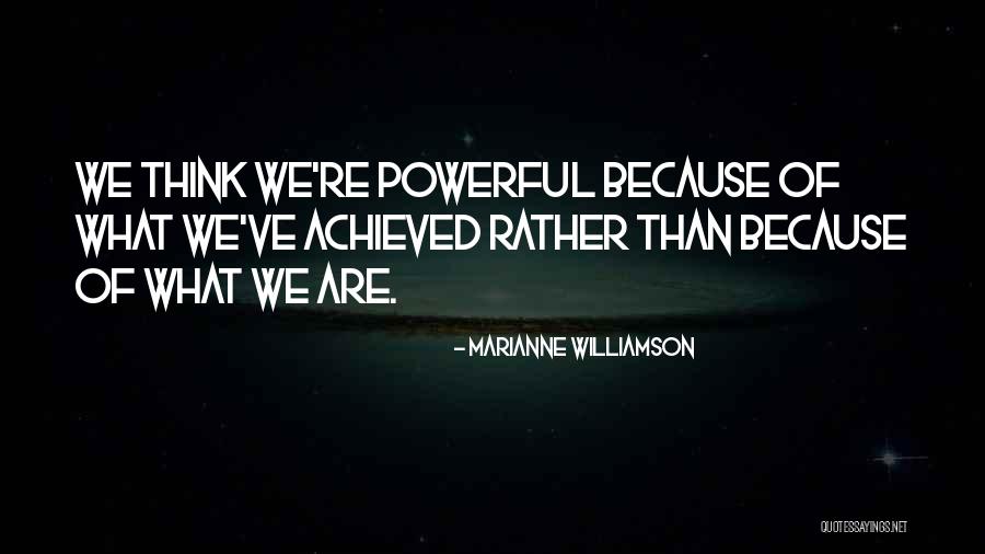 I Am More Powerful Than My Ex Quotes By Marianne Williamson I Am More Powerful Than My Ex Quotes By Marianne Williamson