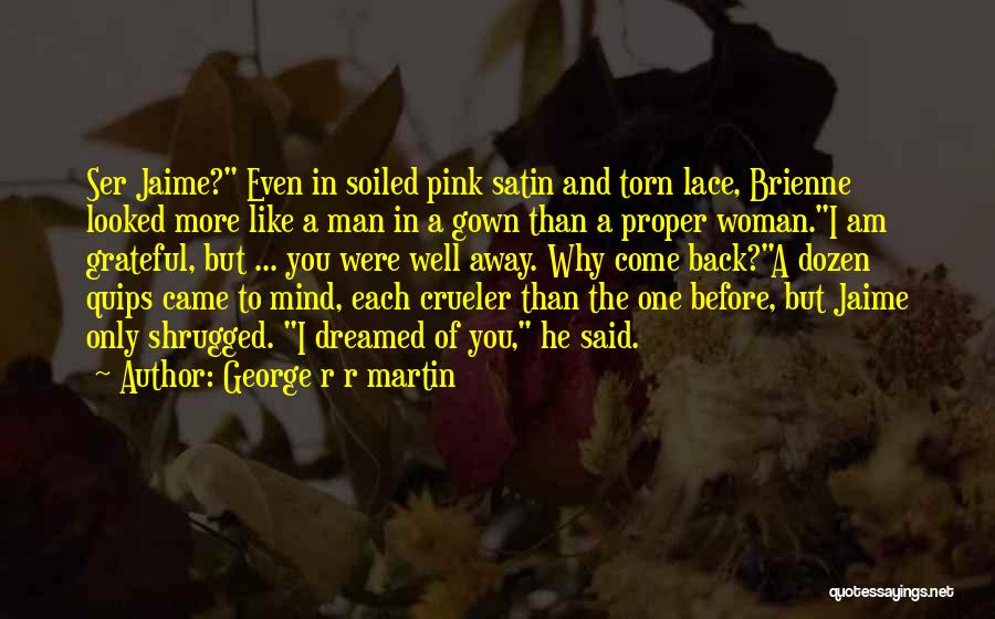 I Am More Than A Woman Quotes By George R R Martin