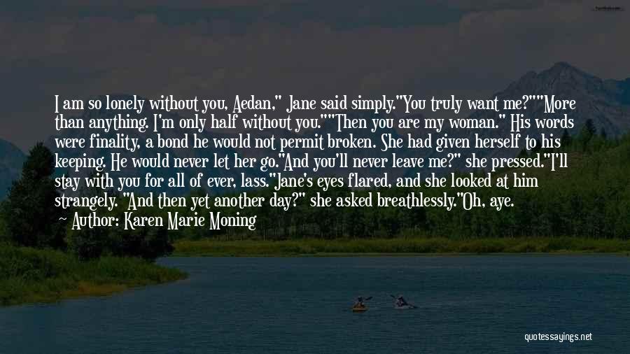 I Am More Than A Woman Quotes By Karen Marie Moning