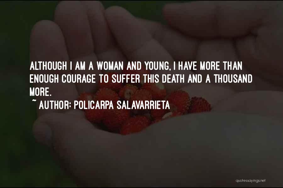 I Am More Than A Woman Quotes By Policarpa Salavarrieta