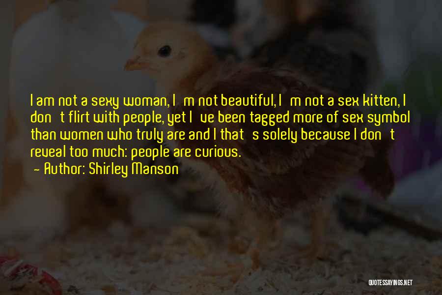I Am More Than A Woman Quotes By Shirley Manson
