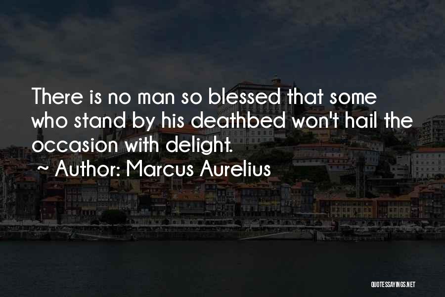 I Am More Than Blessed Quotes By Marcus Aurelius