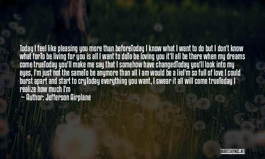 I Am More Than Enough Quotes By Jefferson Airplane