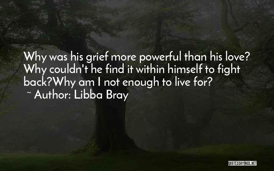 I Am More Than Enough Quotes By Libba Bray